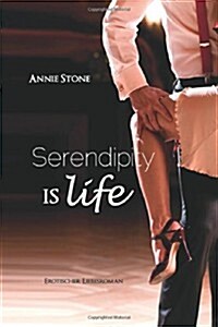 Serendipity Is Life (Paperback)