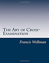 The Art of Cross-examination (Paperback)