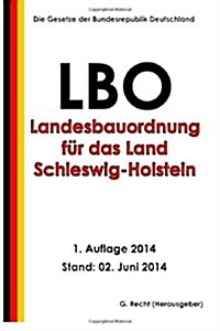 Landesbauordnung f? das Land Schleswig-Holstein (LBO) vom 22. Januar 2009 (Paperback)