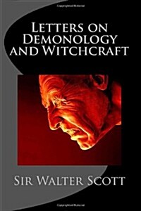 Letters on Demonology and Witchcraft (Paperback)