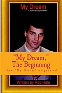 My Dream the Beguinning: My Dream (Paperback)