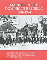 Marines in the Dominican Republic, 1916-1924 (Paperback)