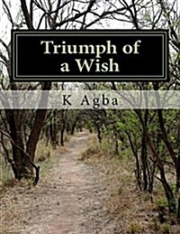 Triumph of a Wish (Paperback)