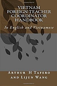 Vietnam Foreign Teacher Coordinator Handbook (Paperback, Bilingual)