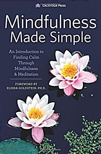 Mindfulness Made Simple: An Introduction to Finding Calm Through Mindfulness & Meditation (Paperback)