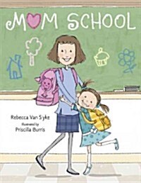 Mom School (Library Binding)