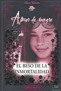 El Beso de la Inmortalidad (Paperback)