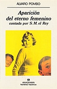 Aparici? del eterno femenino / Onset of the eternal feminine (Paperback)