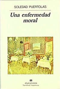 Una enfermedad moral / A moral disease (Paperback)