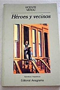 H굍oes y vecinos / Heroes and neighbors (Paperback)