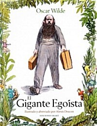 El Gigante Egoista = The Selfish Giant (Hardcover)