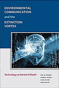 Environmental Communication and the Extinction Vortex (Hardcover)
