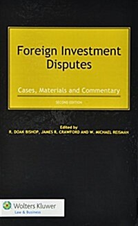 Foreign Investment Disputes: Cases, Materials and Commentary (Hardcover, Revised)