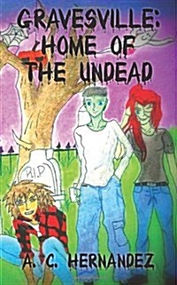 Gravesville: Home of the Undead (Paperback)