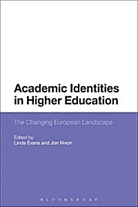 Academic Identities in Higher Education : The Changing European Landscape (Hardcover)