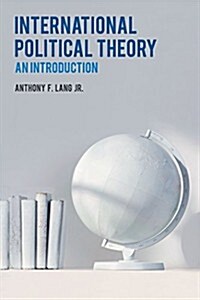 International Political Theory : An Introduction (Hardcover)