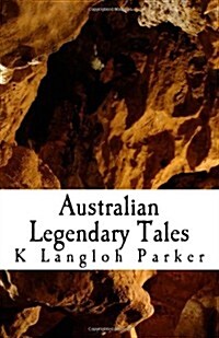 Australian Legendary Tales (Paperback)