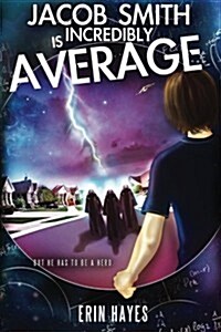Jacob Smith Is Incredibly Average (Paperback)