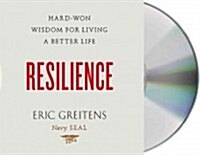 Resilience: Hard-Won Wisdom for Living a Better Life (Audio CD)