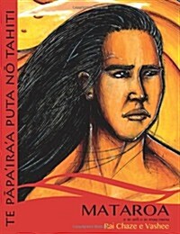 Mataroa E Te Arii O Te Mau Manu (Paperback)