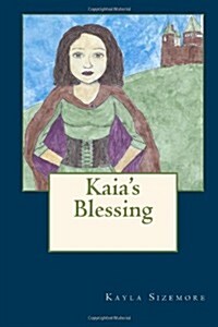 Kaias Blessing (Paperback)