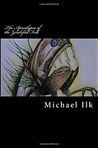 The Apocalypse of the Zombified Fish (Paperback)