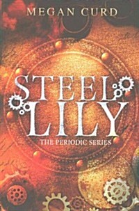 Steel Lily (Paperback)