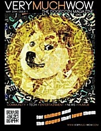 Very Much Wow The Dogecoin Magazine: May 2014 Issue 1 (Paperback)