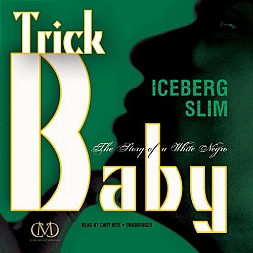 Trick Baby: The Story of a White Negro (MP3 CD)