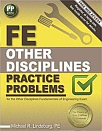Ppi Fe Other Disciplines Practice Problems - Comprehensive Practice for the Other Disciplines Fe Exam (Paperback, First Edition)