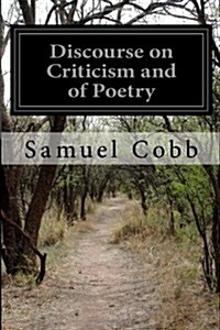 Discourse on Criticism and of Poetry (Paperback)