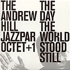 [중고] The Andrew Hill Jazzpar Octet+1 - The Day The World Stood Still