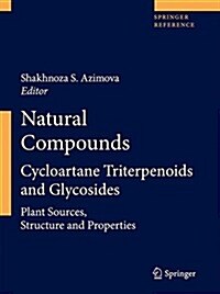 Natural Compounds: Cycloartane Triterpenoids and Glycosides (Hardcover, 2013)