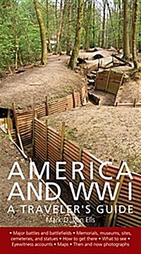 America and World War I: A Travelers Guide (Paperback)