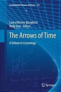 The Arrows of Time: A Debate in Cosmology (Paperback, 2012)