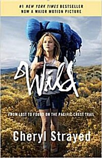 Wild: From Lost to Found on the Pacific Crest Trail (Paperback, Movie Tie in)