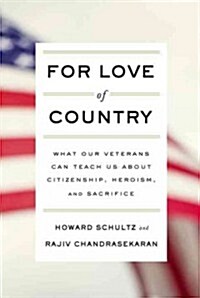 [중고] For Love of Country: What Our Veterans Can Teach Us about Citizenship, Heroism, and Sacrifice (Hardcover, Deckle Edge)