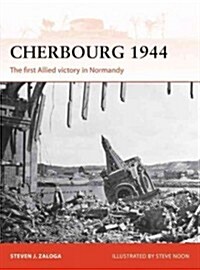 Cherbourg 1944 : The First Allied Victory in Normandy (Paperback)