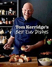 Tom Kerridge’s Best Ever Dishes : 0ver 100 beautifully crafted classic recipes (Hardcover)