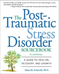 [중고] The Post-Traumatic Stress Disorder Sourcebook: A Guide to Healing, Recovery, and Growth (Paperback, 2)