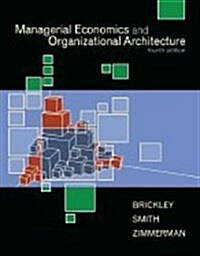 Managerial Economics and Organizational Architecture (Irwin Advantage Series for Computer Education) (Hardcover)