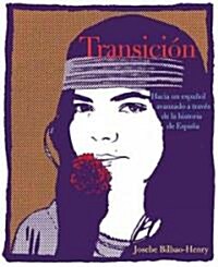 Transici?: Hacia Un Espa?l Avanzado a Trav? de la Historia de Espa? [With DVD] (Paperback)