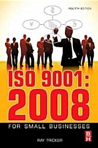 ISO 9001: 2008 for Small Businesses (Paperback, 4th)
