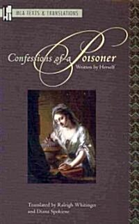 Confessions of a Poisoner, Written by Herself: An MLA Translation (Paperback, Critical)