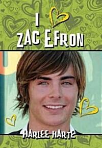 I Heart Zac Efron (Paperback)