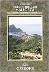Trekking Through Mallorca : GR221 - the Drystone Route (Paperback)