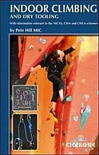 Indoor Climbing : Skills for Climbing Wall Users and Instructors (Paperback)