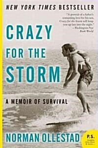 Crazy for the Storm: A Memoir of Survival (Paperback)