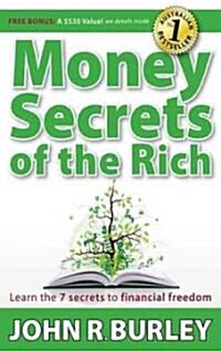Money Secrets of the Rich: Learn the 7 Secrets to Financial Freedom (Paperback)