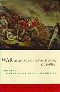 War in an Age of Revolution, 1775-1815 (Hardcover)